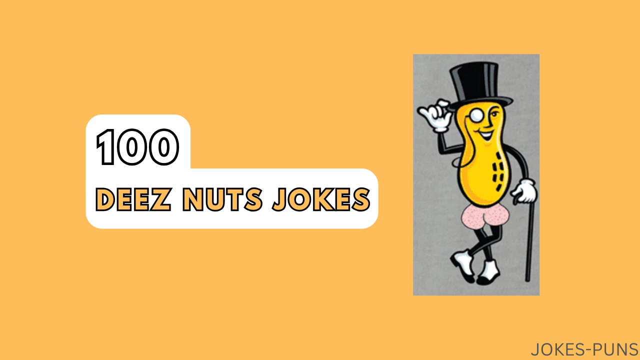 100 Deez Nuts Jokes That Will Make You Laugh
