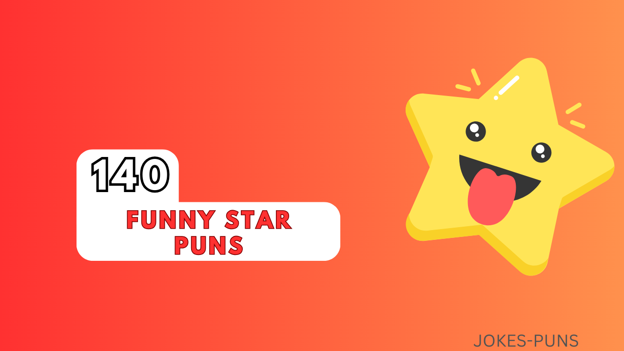 Best 140 Funny Star Puns to Enjoy